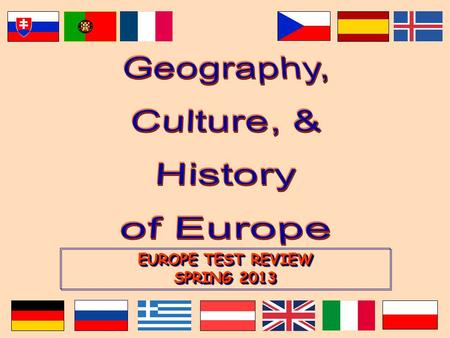EUROPE TEST REVIEW SPRING 2013. Europe’s Latitude v. US.