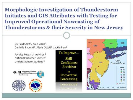 Morphologic Investigation of Thunderstorm Initiates and GIS Attributes with Testing for Improved Operational Nowcasting of Thunderstorms & their Severity.