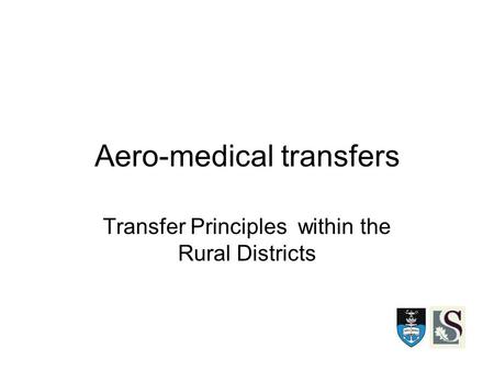 Aero-medical transfers Transfer Principles within the Rural Districts.