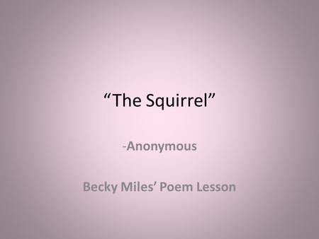 Anonymous Becky Miles’ Poem Lesson