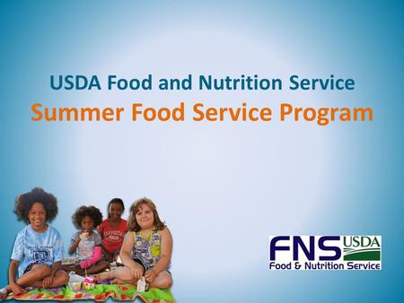 USDA Food and Nutrition Service Summer Food Service Program.