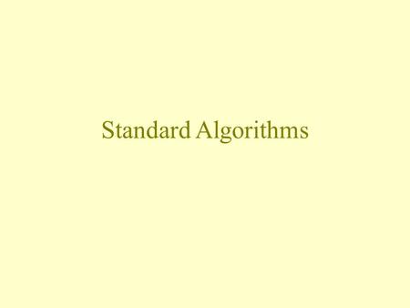 Standard Algorithms. 4 Standard Algorithms Input Validation Finding the Maximum / Minimum Counting Occurrences Linear Search.
