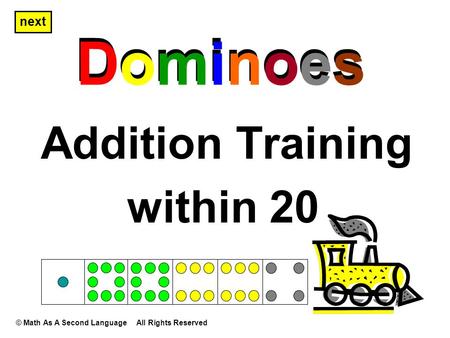 Dominoes Addition Training Dominoes next © Math As A Second Language All Rights Reserved within 20.