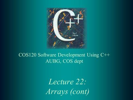 Lecture 22: Arrays (cont). 2 Lecture Contents: t Searching in array: –linear search –binary search t Multidimensional arrays t Demo programs t Exercises.