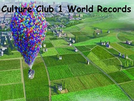 Culture Club 1 World Records. 1.What is the fastest fish? 2.What is the fastest runner? 3.What is the biggest animal in the sea? 4.What is the heaviest.