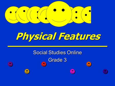 Physical Features Social Studies Online Grade 3 Social Studies Online Grade 3.