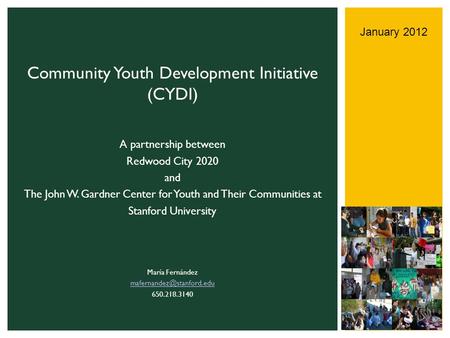 A partnership between Redwood City 2020 and The John W. Gardner Center for Youth and Their Communities at Stanford University María Fernández