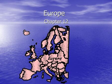 Europe Chapter 12. Key Terms and Main Idea Fjord Fjord Uplands Uplands Meseta Meseta Massif Central Massif Central Peat Peat Europe is composed of many.