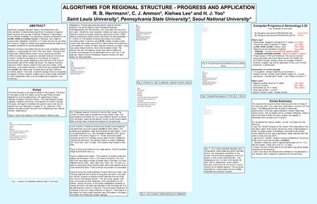ALGORITHMS FOR REGIONAL STRUCTURE - PROGRESS AND APPLICATION R. B. Herrmann¹, C. J. Ammon², Kiehwa Lee³ and H. J. Yoo³ Saint Louis University¹, Pennsylvania.
