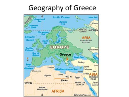 Geography of Greece. Balkan Peninsula Greece is located on the Balkan Peninsula Peninsula- A piece of land almost surrounded by water but is connected.