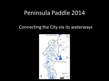 Peninsula Paddle 2014 Connecting the City via its waterways.