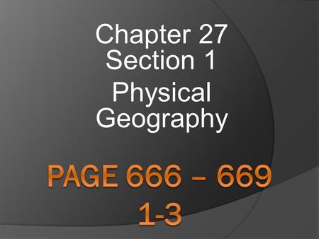 Chapter 27 Section 1 Physical Geography