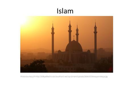 Islam Photo courtesy of: