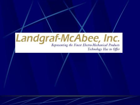 Landgraf-McAbee Inc. is owned and operated by Doug Landgraf, CPMR. Founded in 1997, we are the fastest growing Electro-Mechanical representative firm.