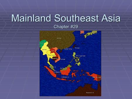 Mainland Southeast Asia Chapter #29. I. Natural Environments  A. Landforms & Rivers  Landform Regions? (3)  Major Rivers? (4)  Tonle Sap?