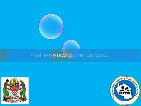 CIVIL REGISTRATION IN TANZANIA. Introduction The level of registration in Tanzania is currently 16 per cent (15 per cent for Mainland and 79 per cent.