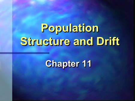 Population Structure and Drift Chapter 11. Conservation Genetics Illinois Greater Prairie Chicken Illinois Greater Prairie Chicken Tympanuchus cupido.