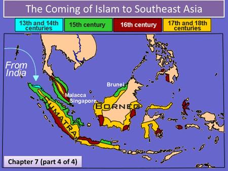 The Coming of Islam to Southeast Asia Chapter 7 (part 4 of 4)