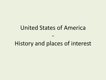 United States of America - History and places of interest.
