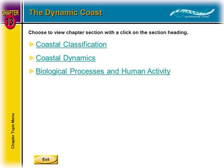 Exit Choose to view chapter section with a click on the section heading. ►Coastal ClassificationCoastal Classification ►Coastal DynamicsCoastal Dynamics.
