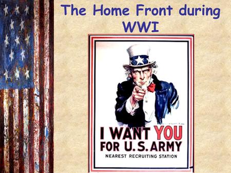 The Home Front during WWI.