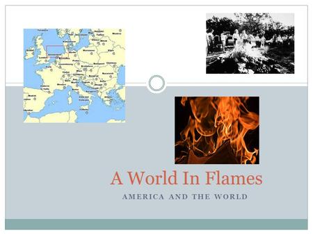A World In Flames America and the world.