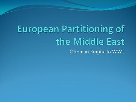 Ottoman Empire to WWI. Ottoman Empire How long did it last? How big did it get? When was it the biggest? 1299-1923 At the height of the empire, it spanned.