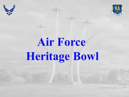 Air Force Heritage Bowl 1 1 1 1 1 1.