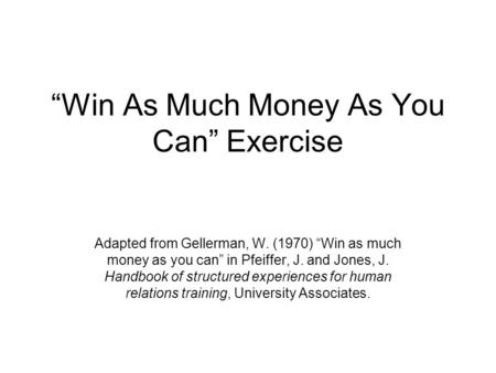 “Win As Much Money As You Can” Exercise