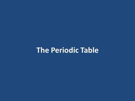 The Periodic Table. Elements are arranged and identified on the periodic table by the number of protons they have in their nucleus. The ATOMIC NUMBER.