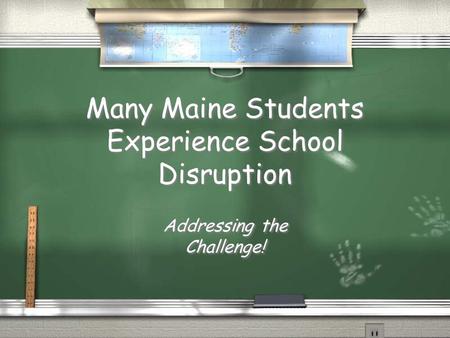 Many Maine Students Experience School Disruption Addressing the Challenge!