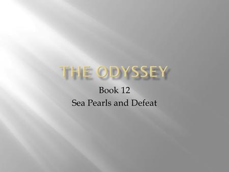 Book 12 Sea Pearls and Defeat