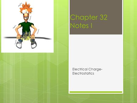 Electrical Charge- Electrostatics