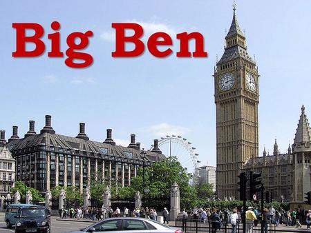 Big Ben. Big Ben is the nickname for the great bell of the clock at the north end of the Palace of Westminster in London. What is Big Ben?