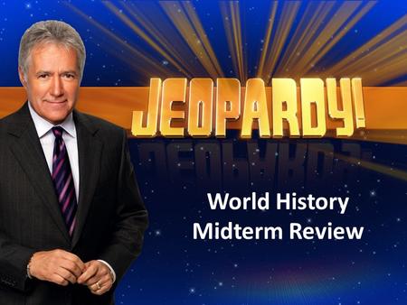 World History Midterm Review. Midterm Review Jeopardy Prehistoric People Mesopotamia EgyptAncient Greece Ancient India Ancient China 100 200 300 400 500.