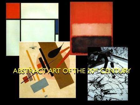 ABSTRACT ART OF THE 20th CENTURY