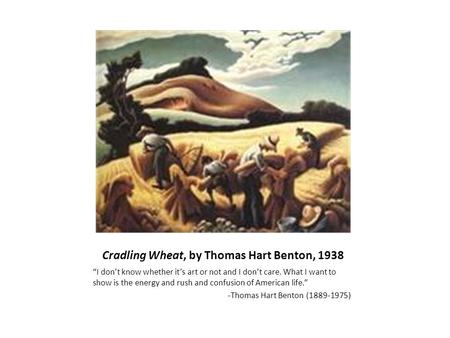 Cradling Wheat, by Thomas Hart Benton, 1938