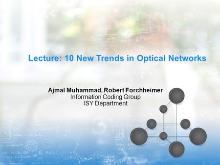 Lecture: 10 New Trends in Optical Networks