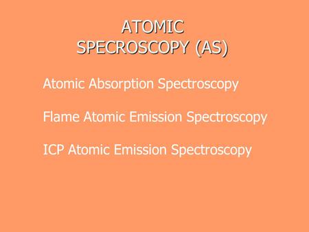 ATOMIC SPECROSCOPY (AS)