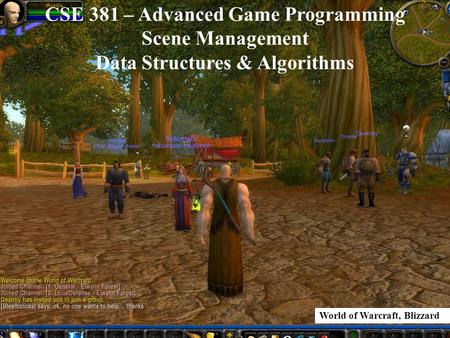 CSE 381 – Advanced Game Programming Scene Management
