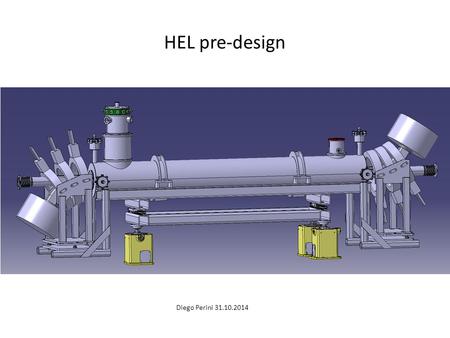 HEL pre-design Diego Perini 31.10.2014. Superconducting solenoid Operation temperature: 4.2 K, current:about 250A, magnetic field: 5 Tesla Cooled by liquid.