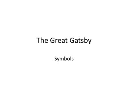 The Great Gatsby Symbols.