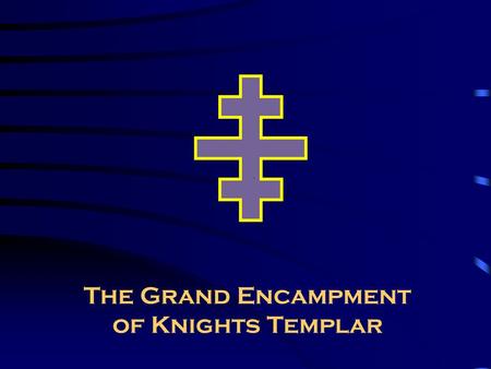 The Grand Encampment of Knights Templar Templar Law.