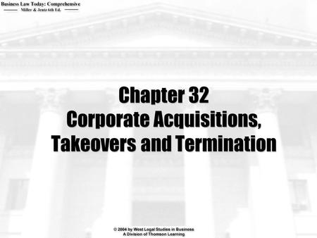 Chapter 32 Corporate Acquisitions, Takeovers and Termination