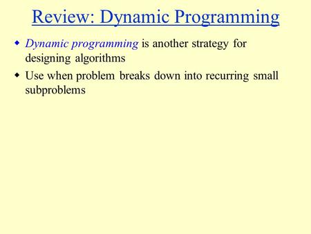 Review: Dynamic Programming
