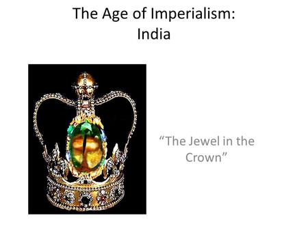 The Age of Imperialism: India
