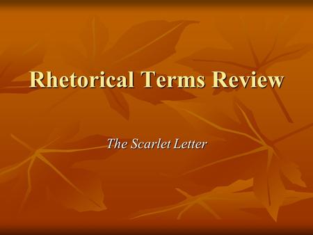 Rhetorical Terms Review