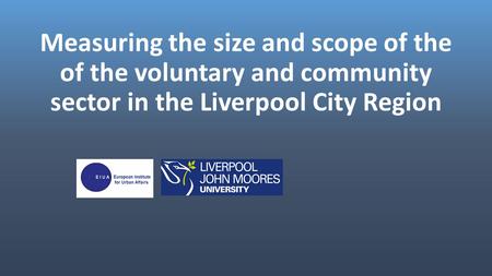 Measuring the size and scope of the of the voluntary and community sector in the Liverpool City Region.