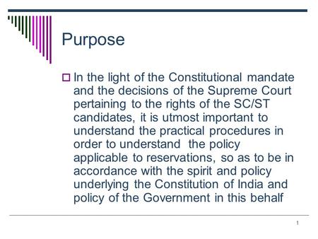 1 Purpose  In the light of the Constitutional mandate and the decisions of the Supreme Court pertaining to the rights of the SC/ST candidates, it is utmost.