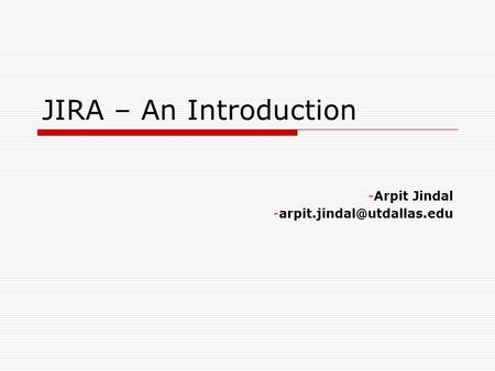 JIRA – An Introduction -Arpit Jindal